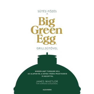 Sütés-főzés a Big Green Eggen könyv