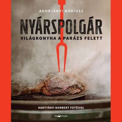 Nyárspolgár – Világkonyha a parázs felett